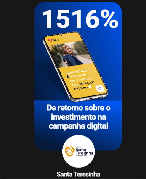 Santa Teresinha — 1516% de retorno sobre o investimento na campanha digital